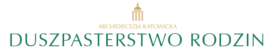 Archidiecezja Katowicka Duszpasterstwo Rodzin